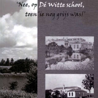 Zat jij dan op een witte school? Nee, op Dé Witte School, toen ie nog grijs was!
