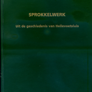 Sprokkelwerk uit de geschiedenis van Hellevoetsluis