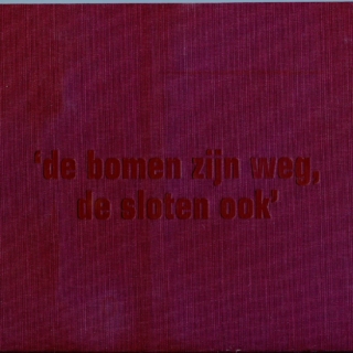 De bomen zijn weg, de sloten ook